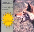 CritR Call CD ForTalking to Coyotes with the Song Dog CD4