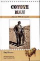 Ray Alcorn Coyote Man My Life with Coyotes