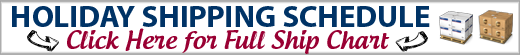 Click HERE for Holiday Shipping Schedule Holiday Shipping